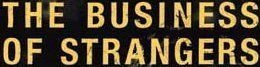 The Business of Strangers